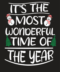 It’s the most wonderful time of the year snowman funny Christmas t-shirt design vector, Christmas say,  Christmas quote, Christmas humor, 
