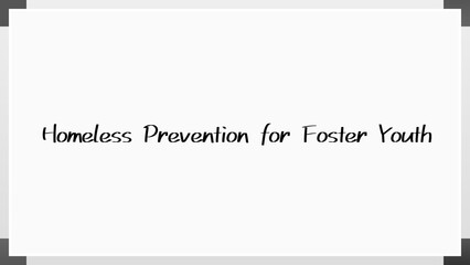 Homeless Prevention for Foster Youth のホワイトボード風イラスト