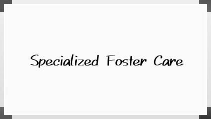 Specialized Foster Care のホワイトボード風イラスト