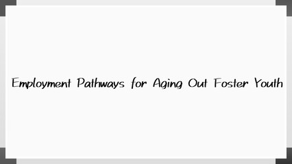 Employment Pathways for Aging Out Foster Youth のホワイトボード風イラスト