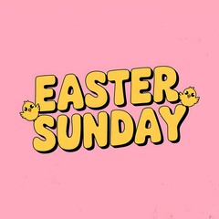 Easter Sunday greeting with cute yellow chicks