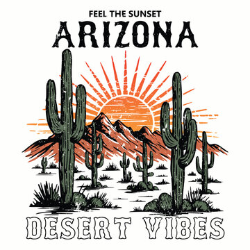 Arizona desert vibes graphic print for fashion and others. Arizona Street Fashion varsity slogan typography for t-shirt. Varsity slogan print tee shirt, Vintage Retro apparel print. Vintage graphics