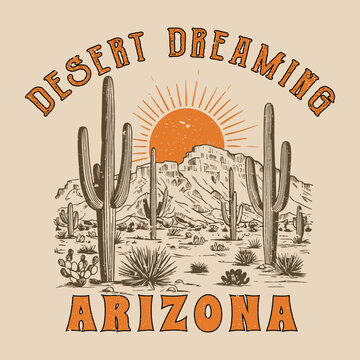 Arizona desert vibes graphic print for fashion and others. Arizona Street Fashion varsity slogan typography for t-shirt. Varsity slogan print tee shirt, Vintage Retro apparel print. Vintage graphics