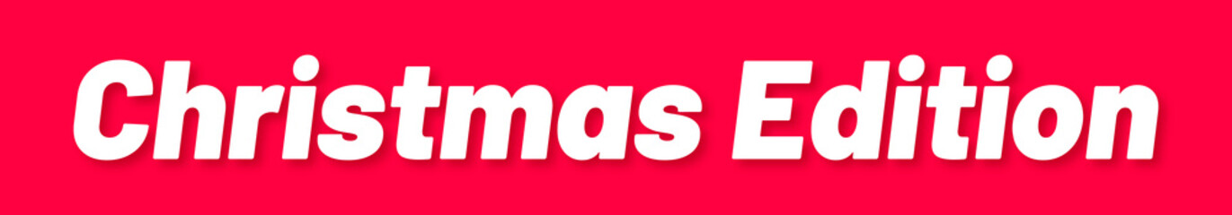 Christmas Edition Stamp, Red Background with Christmas Edition Word Rubber Stamp Banner