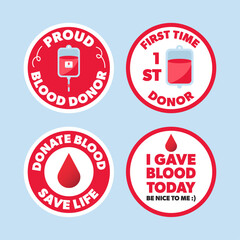Blood donation sticker, badge set. Proud blood donor, first time, save life, I gave blood today be nice to me. Vector illustration.