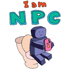 the inscription I am NPC under which a funny cute blue robot with a square head, square body and rectangular arms sits on the toilet happy and looks at a pink smartphone