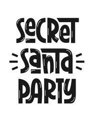 Secret Santa Party Phrase. Festive Christmas Hand Lettering.