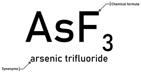 Arsenic trifluoride chemical formula and synonyms with callout titles