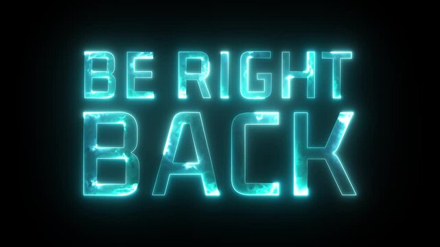 Be Right Back Neon Animated Neon Text