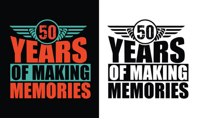 50 Years of Making Memories t shirt design