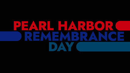 Pearl Harbor Remembrance Day colorful text typography on white or black background banner illustration great for wishing and celebrating Happy Pearl Harbor Remembrance Day in December