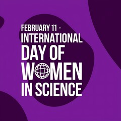 Obraz premium International Day Of Women In Science Celebrated February Eleventh