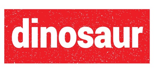 dinosaur text written on red stamp sign.