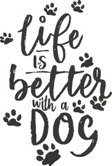 Life is a Better with a Dog