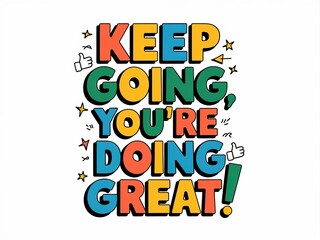 Motivational Typography with Encouraging Message and Colorful Design Elements