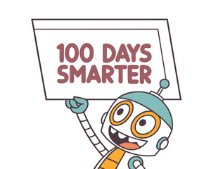 Celebrating 100 Days Smarter with a Fun Robot Illustration,100 days smarter