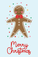 Christmas greeting card with funny hand drawn gingerbread cookie. Vector illustration