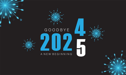 happy new year 2025, goodbye 2024, a new beginning