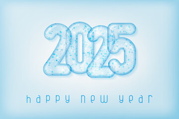 Happy New Year 2025 poster with ice numbers. Winter holidays greeting or invitation. Vector realistic 3d illustration on blue background.