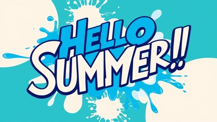 Illustration of the text "Hello Summer!!" and splashing water on a refreshing blue background.