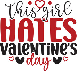 This Girl Hates Valentine's Day