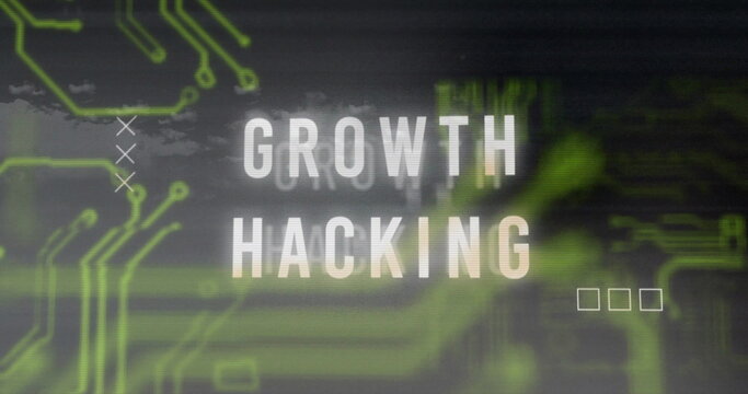 Growth hacking text image over green circuit board design - Powered by Adobe