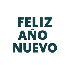 feliz año nuevo or happy new year typography calligraphy font letterings text vector design 