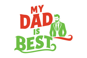My Dad is the Best - Typography Design