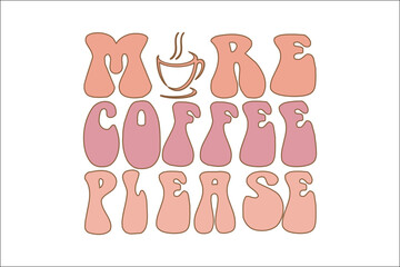set of hands more coffee please t-shirt design