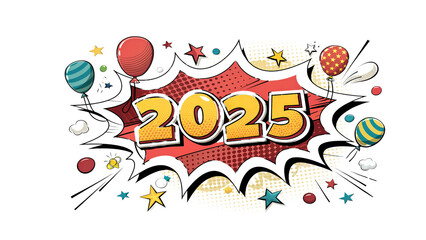 2025 in Pop Art and Comic Book Style for New Year on a Transparent Background