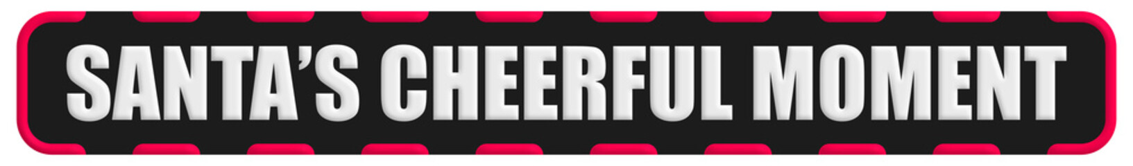 Obraz premium Santa’s Cheerful Moment Stamp Seal, Black Background Santa’s Cheerful Moment Word Rubber Stamp Banner Design Element