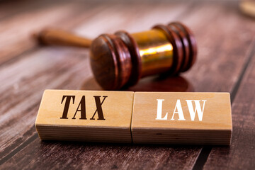 Tax Law Gavel and Blocks