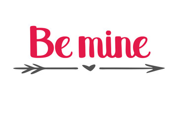 Be Mine Valentine Lettering Design.