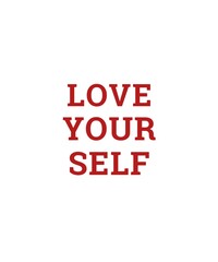Love your self
