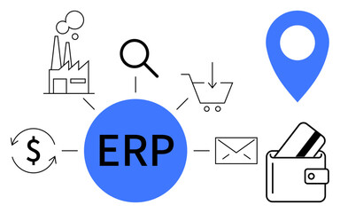 ERP in center, radial icons for manufacturing, search, shopping cart, location, dollar cycle, email, wallet with card. Ideal for business finance IT logistics manufacturing marketing software