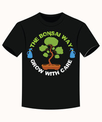 The Bonsai Way Grow With Patience Funny Bonsai Gardening Vectors for Print.