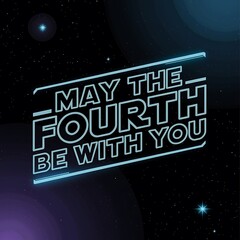 May The Fourth Be With You Star Wars Greeting