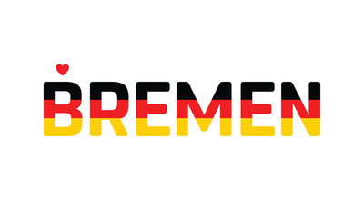 Typographic Design of I Love Bremen with a flag of Germany on a white background, Flag of Germany corporate in Bremen with heart, I love Bremen, Bremen, I love Germany