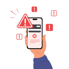 Hand holding smartphone with problem alert, warning sign or error payment.