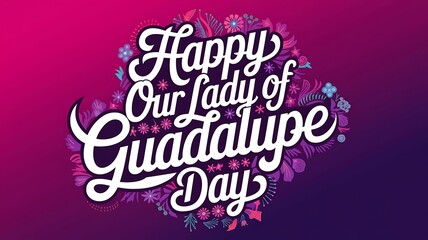 Fototapeta premium Happy Our Lady of Guadalupe Day Floral Design