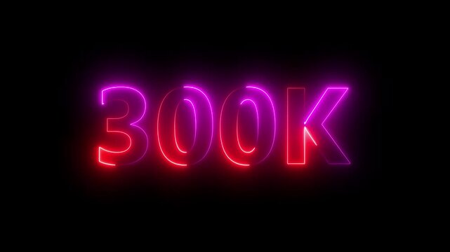 300k animation neon text effect video motion on black background. 300k Followers Celebration text animation.