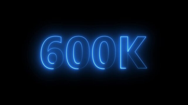 600k animation neon text effect video motion on black background. 600k Followers Celebration text animation.
