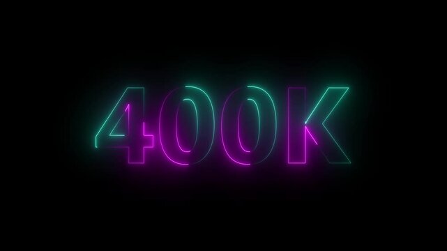 400k animation neon text effect video motion on black background. 400k Followers Celebration text animation.