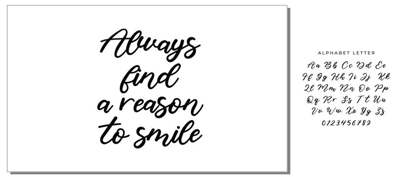 Hand drawn holiday lettering. Ink illustration. Modern brush calligraphy. Isolated on white background. Always find a reason to smile.