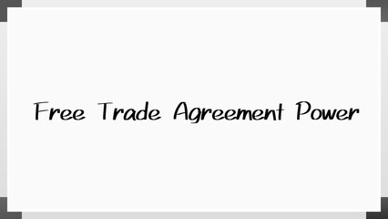 Free Trade Agreement Power のホワイトボード風イラスト