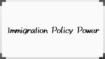 Immigration Policy Power のホワイトボード風イラスト