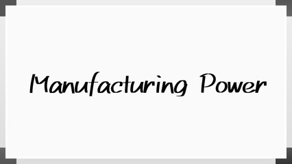 Manufacturing Power のホワイトボード風イラスト