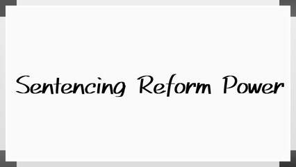 Sentencing Reform Power のホワイトボード風イラスト