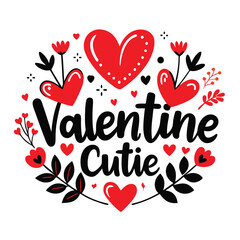 Valentine Cutie Design with Hearts and Floral Elements