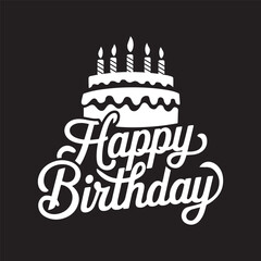 Happy birthday black and white typography design vector and t shirt design
